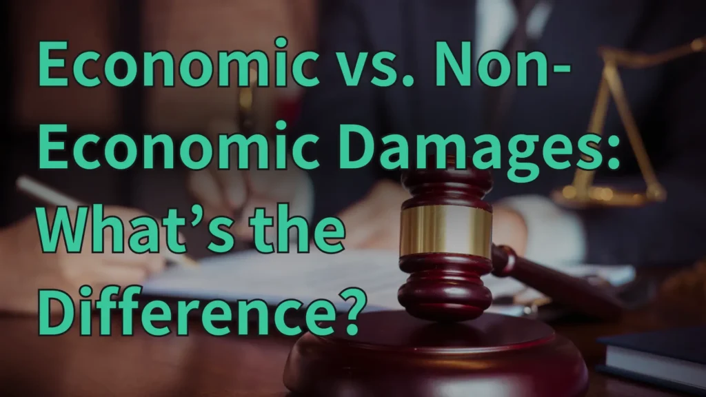 Economic vs. Non-Economic Damages_ What’s the Difference_ Image