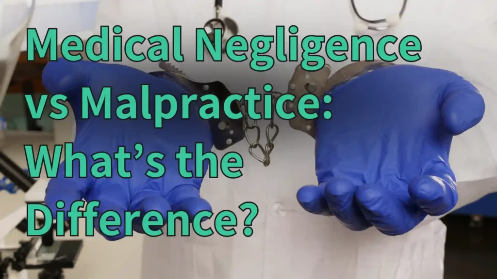 Medical Negligence vs Malpractice_ What’s the Difference_ image