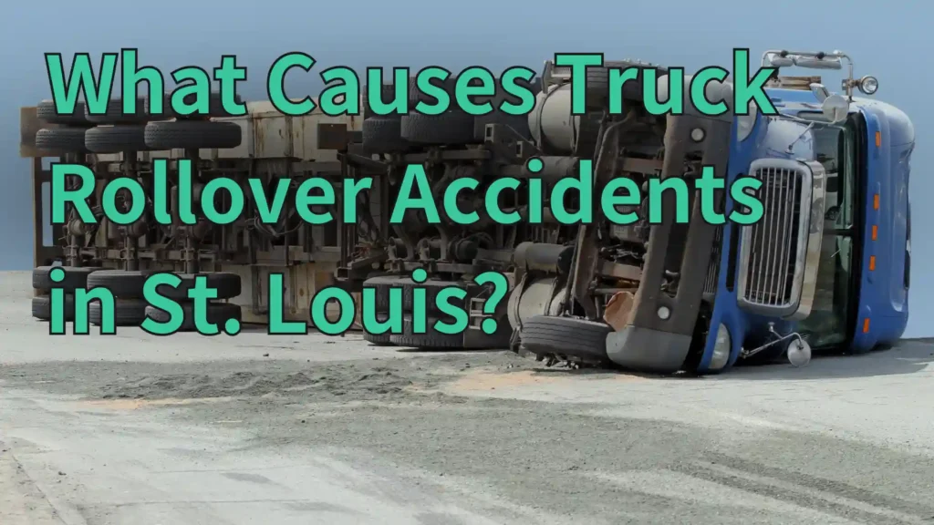 What Causes Truck Rollover Accidents in St. Louis_ image