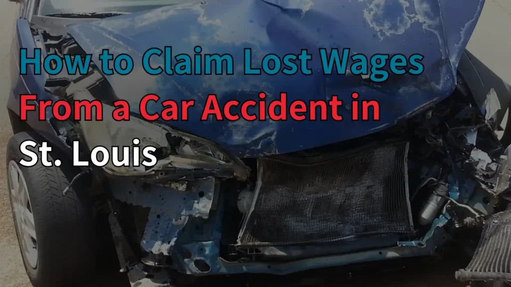 How to Claim Lost Wages From a Car Accident in St. Louis image