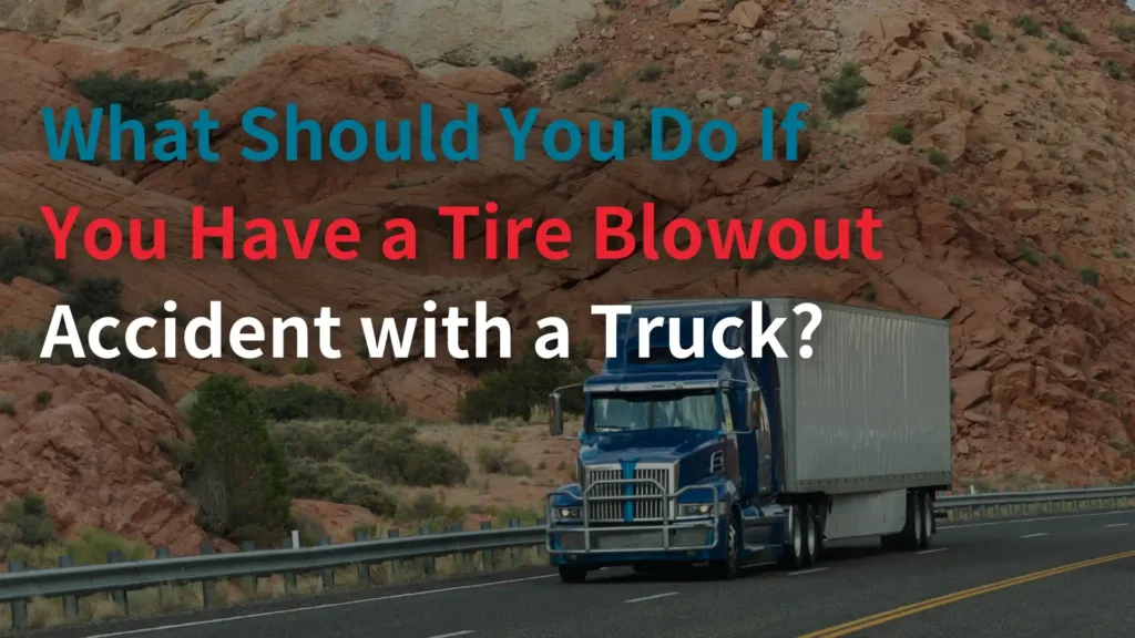 What Should You Do If You Have a Tire Blowout Accident with a Truck_ Image