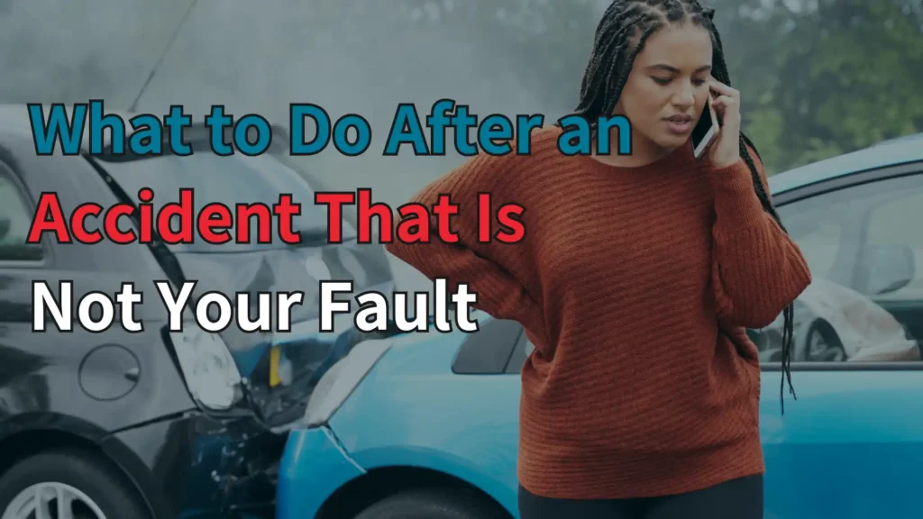 What to Do After an Accident That Is Not Your Fault Image