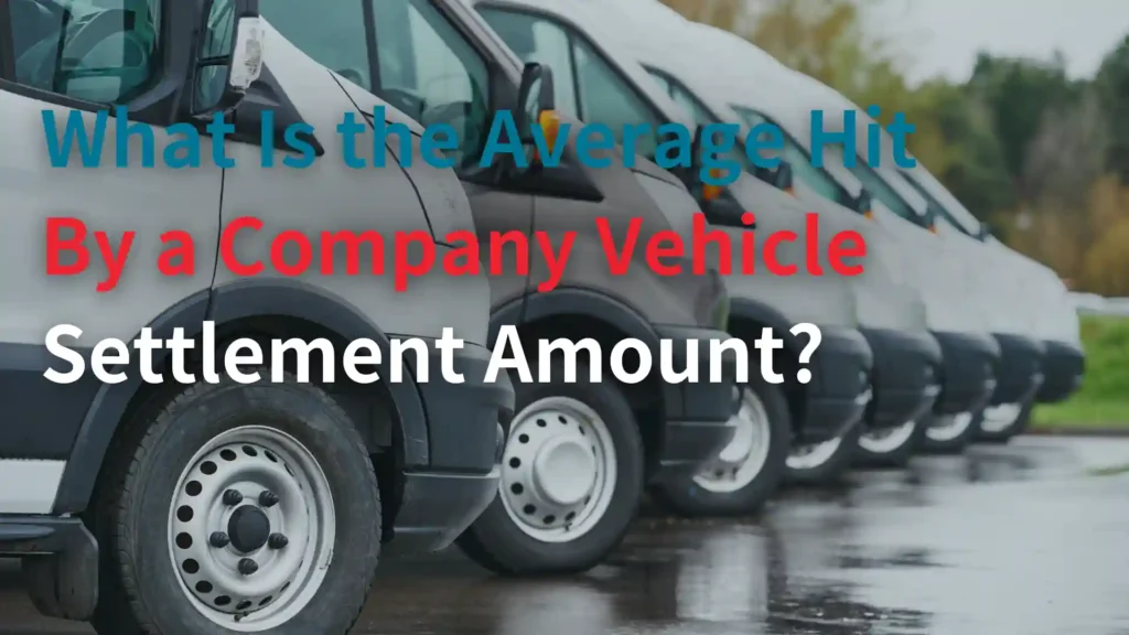 What Is the Average Hit By a Company Vehicle Settlement Amount_ Image