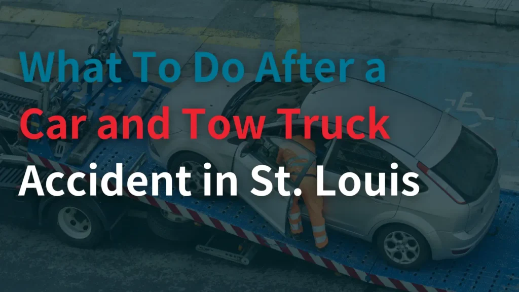 What To Do After a Car and Tow Truck Accident in St. Louis Image