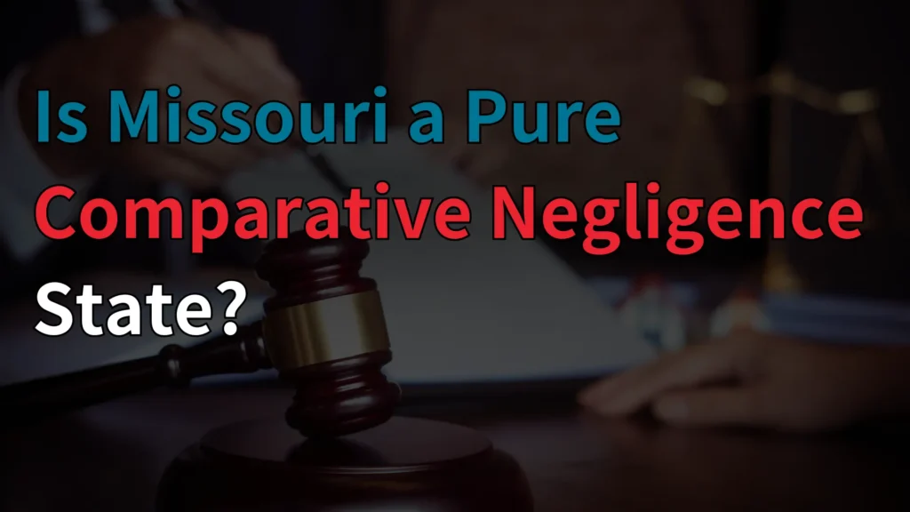 Is Missouri a Pure Comparative Negligence State_ Image