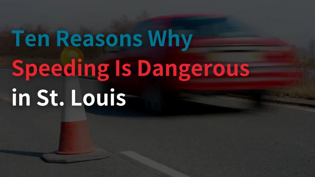 Ten Reasons Why Speeding Is Dangerous in St. Louis Image