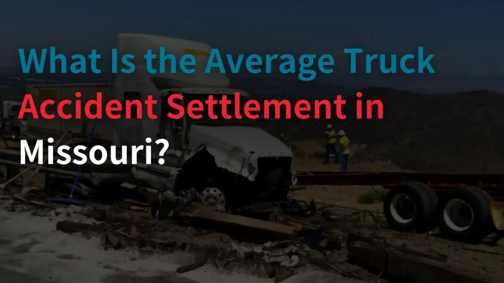 What Is the Average Truck Accident Settlement in Missouri_ Image