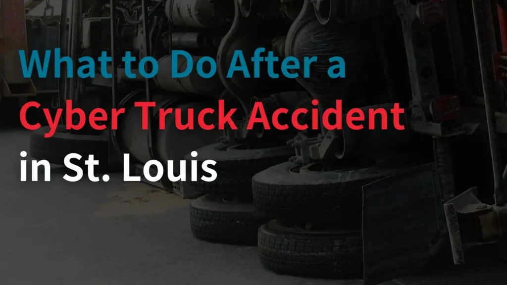 What to Do After a Cyber Truck Accident in St. Louis Image