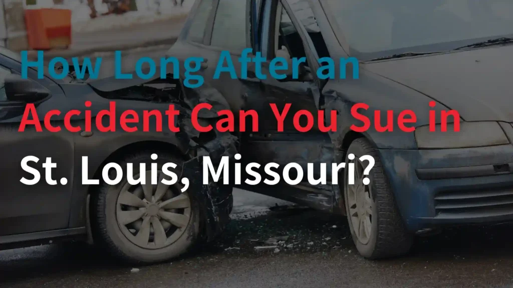 How Long After an Accident Can You Sue in St. Louis, Missouri_ Image