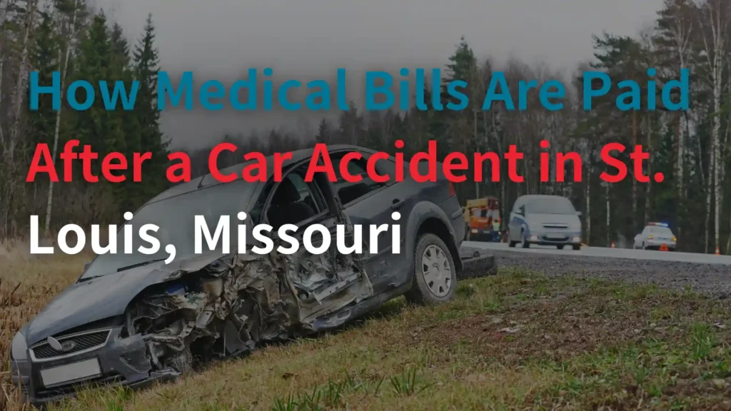 How Medical Bills Are Paid After a Car Accident in St. Louis, Missouri Image