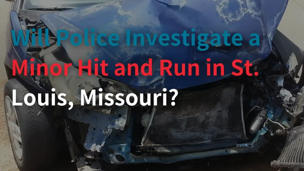 Will Police Investigate a Minor Hit and Run in St. Louis, Missouri_ Image